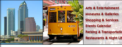 Discover In-Town Tampa Guide & Map - Downtown Tampa Museums Attractions in Downtown Tampa Hyde Park Florida Shopping Find restaurants in Downtown Tampa Apartments in Downtown Tampa Dry Cleaners Tampa, Florida Downtown Hotels Tampa FL